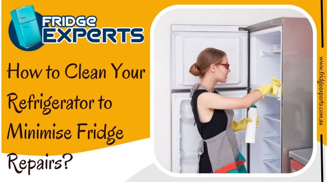 How to Clean Your Refrigerator to Minimise Fridge Repairs?