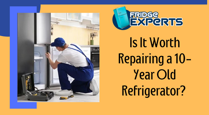 Is It Worth Repairing a 10-Year Old Refrigerator?